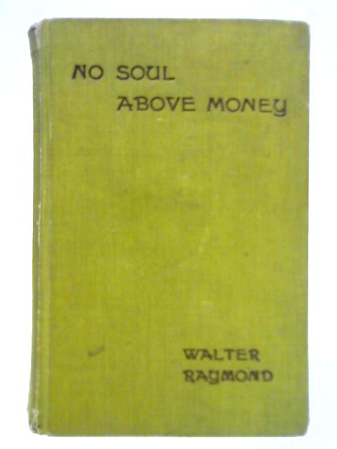 No Soul Above Money
