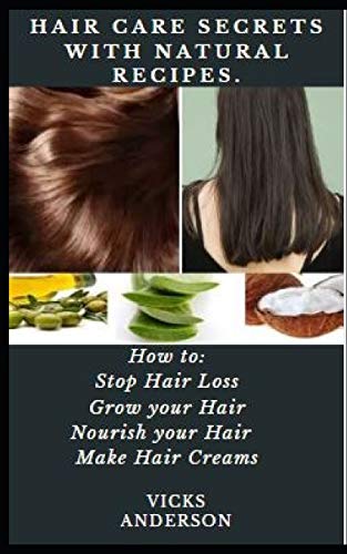 Hair Care Secrets with Natural Recipes