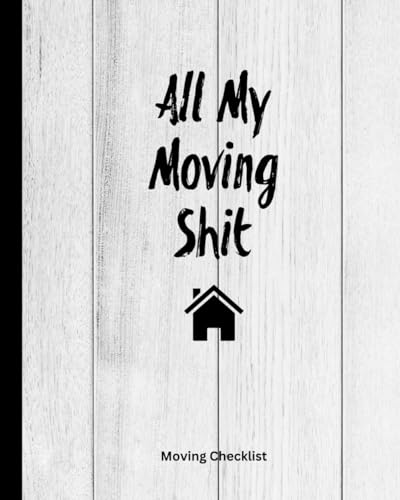 All My Moving Shit, Moving Checklist