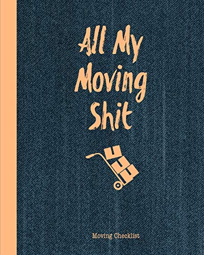 All My Moving Shit, Moving Checklist