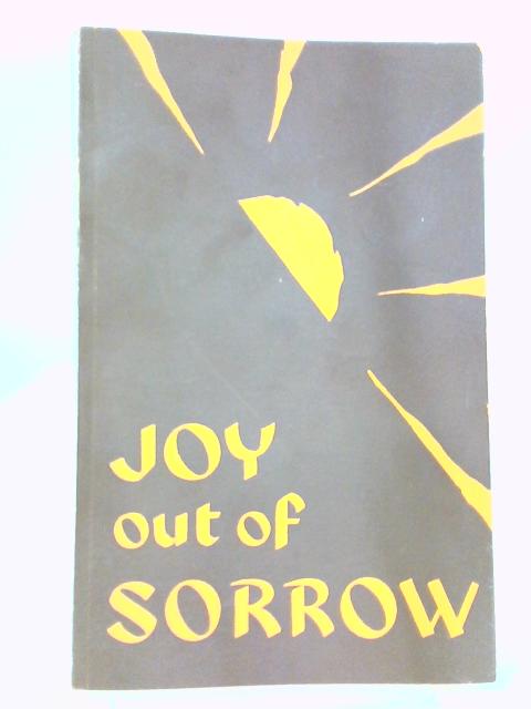Joy Out of Sorrow