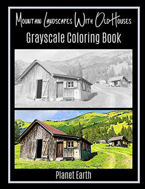 Mountain Landscapes With Old Houses Grayscale Coloring Book