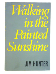 Walking in the Painted Sunshine 