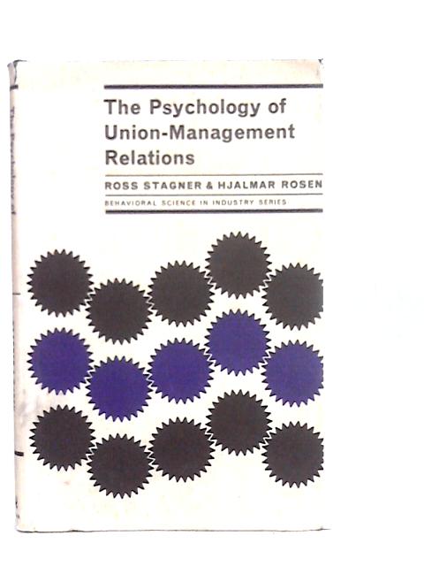 The Psychology Of Union-Management Relations