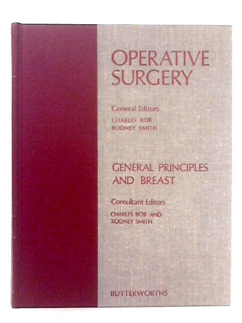 Operative Surgery; Volume I, General Principles and Breast