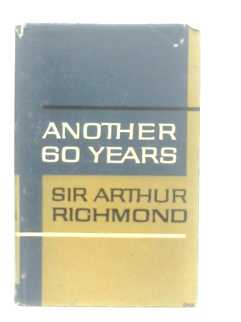 Another Sixty Years