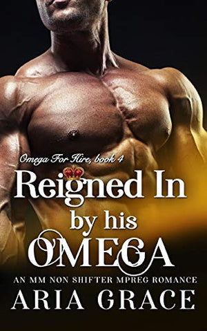 Reigned In By His Omega