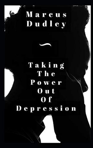Taking The Power Out Of Depression
