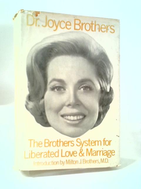 The Brothers System For Liberated Love And Marriage