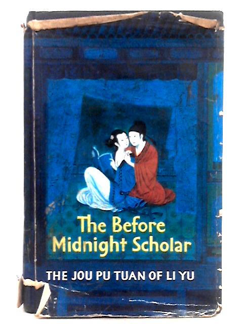 The Before Midnight Scholar the Jou Pu Tuan of Li Yu