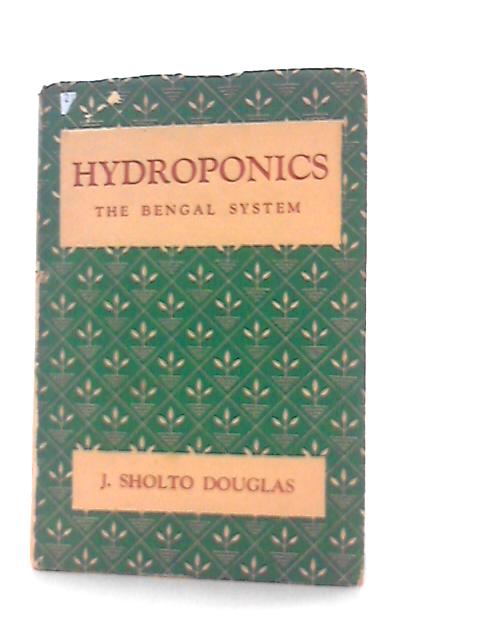 Hydroponics: The Bengal System