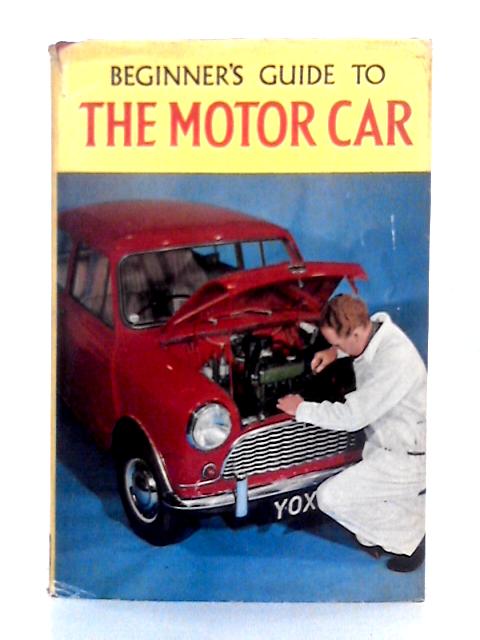 Beginner's Guide to the Motor Car