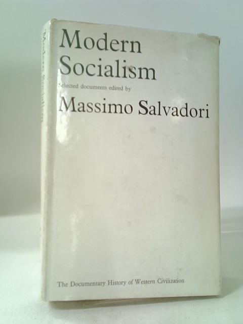 Modern Socialism (Documentary History Of Western Civilization)