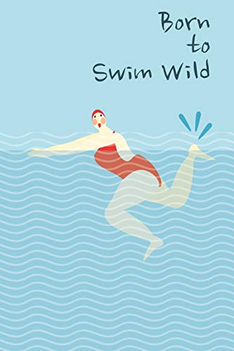 Born to Swim Wild
