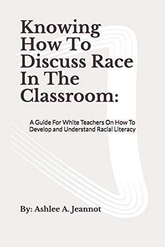 Knowing How To Discuss Race In The Classroom