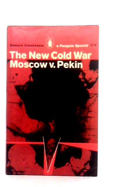 The New Cold War: Moscow v. Pekin