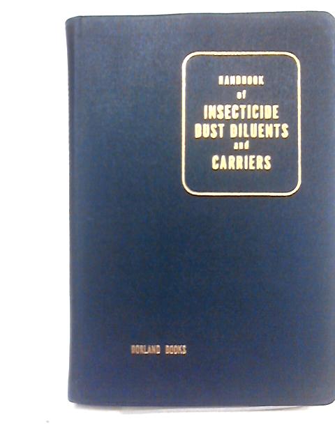 Handbook of Insecticide Dust Diluents and Carriers