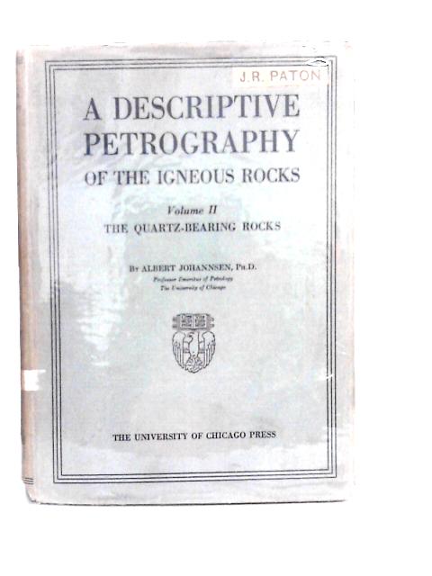A Descriptive Petrography of the Igneous Rocks Volume II The Quartz ...