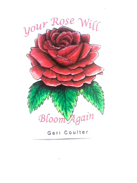 Your Rose Will Bloom Again