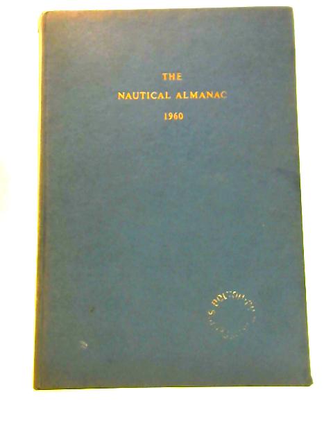 The Nautical Almanac for the Year 1960
