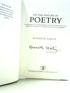 On the Nature of Poetry: An Appraisal and Investigation of the Art Which for 4000 Years Has Distilled the Spoken Thoughts of Mankind 