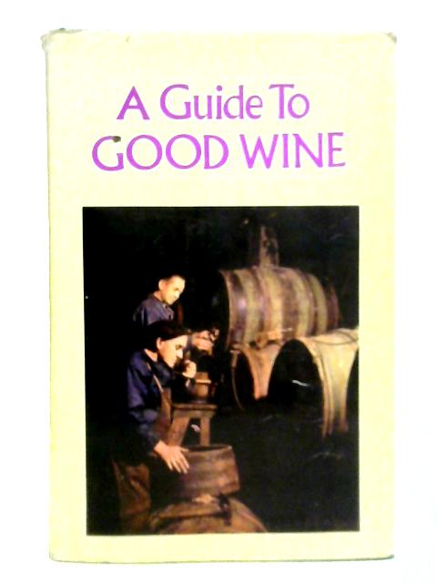 A Guide to Good Wine