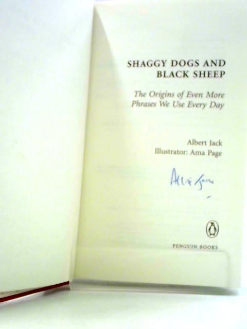 Shaggy Dogs and Black Sheep: The Origins of Even More Phrases We Use Every Day