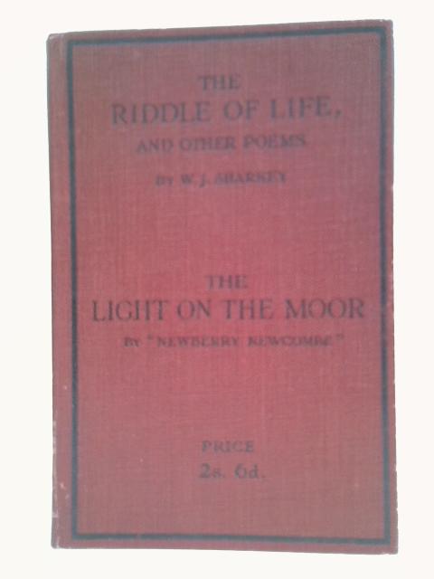 The Riddle of Life and Other Poems & The Light on the Moor