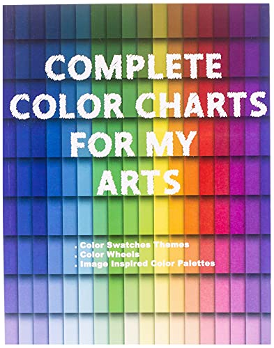 Complete Color Charts for my Arts - Color Swatches Themes, Color Wheels, Image Inspired Color Palettes