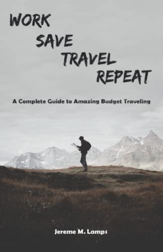 Work, Save, Travel, Repeat