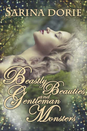 Beastly Beauties and Gentlemen Monsters