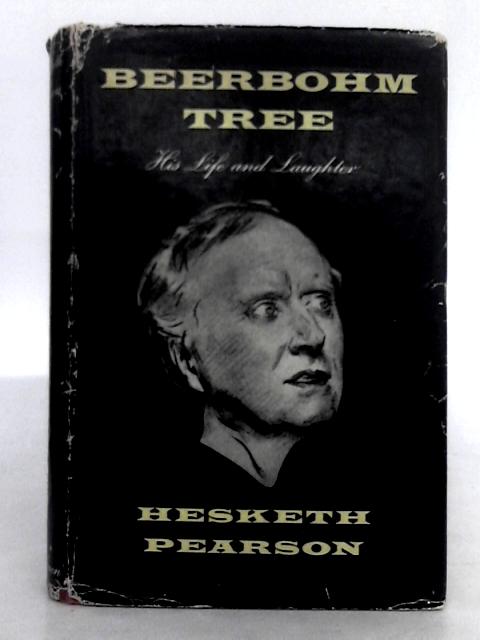Beerbohm Tree: His Life and Laughter.