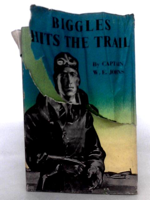 Biggles Hits the Trail