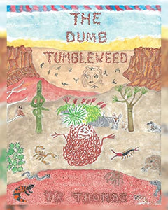 The Dumb Tumbleweed 