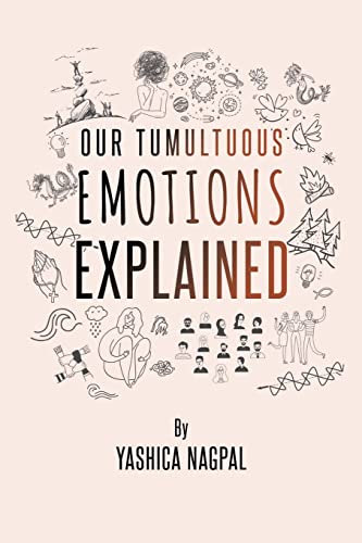 Our Tumultuous Emotions Explained