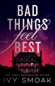 Bad Things Feel Best 