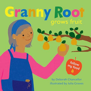 Granny Root Grows Fruit 