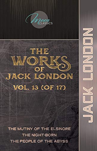 The Works of Jack London, Vol. 13 (of 17)