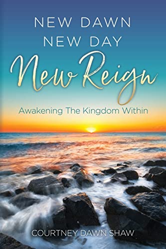 New Dawn New Day New Reign