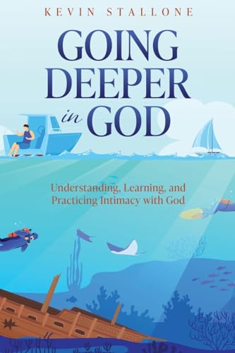 Going Deeper in God