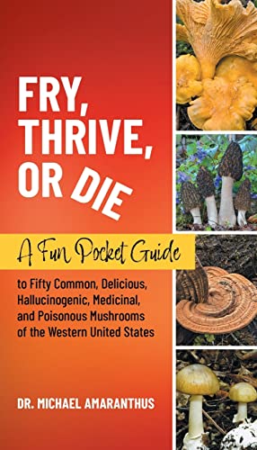 Fry, Thrive, or Die