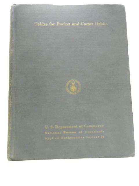 Tables for Rocket and Comet Orbits