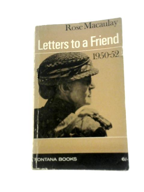 Letters to a Friend, 1950-1952