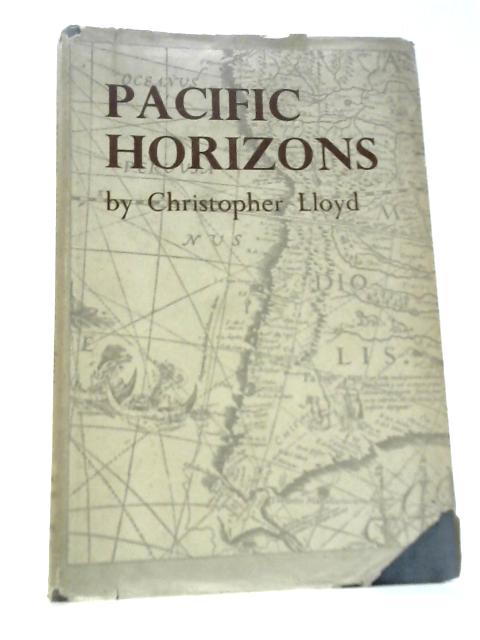 Pacific Horizons the Exploration of the Pacific Before Captain Cook