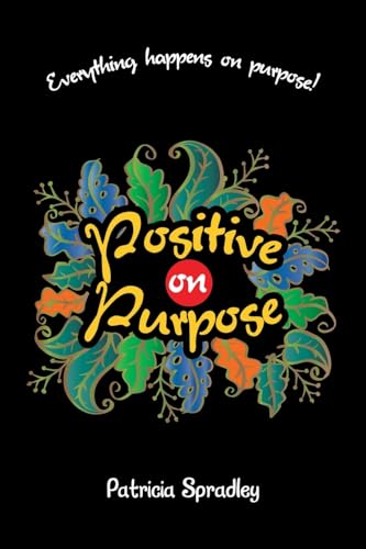 Positive on Purpose