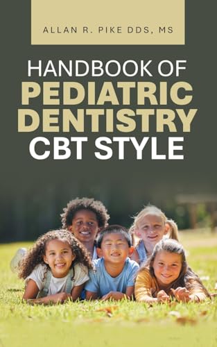 Handbook of Pediatric Dentistry CBT Style