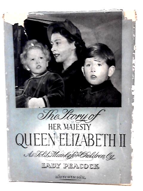 Her Majesty Queen Elizabeth II Her Life in Service as Princess Elizabeth