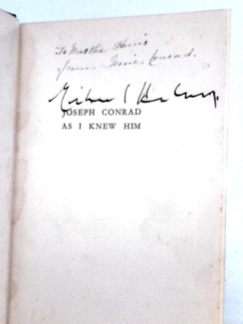 Joseph Conrad as I Knew Him [Signed by the Author]