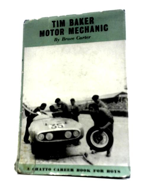 Tim Baker, Motor Mechanic: a Career Book (Career Books for Boys)