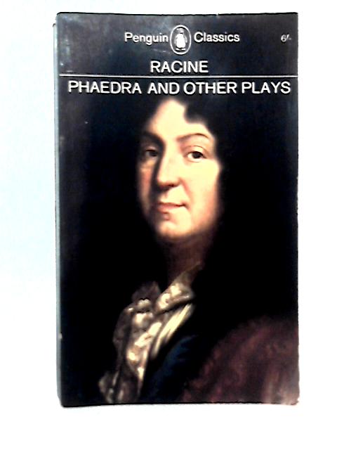 Racine: Phaedra and Other Plays